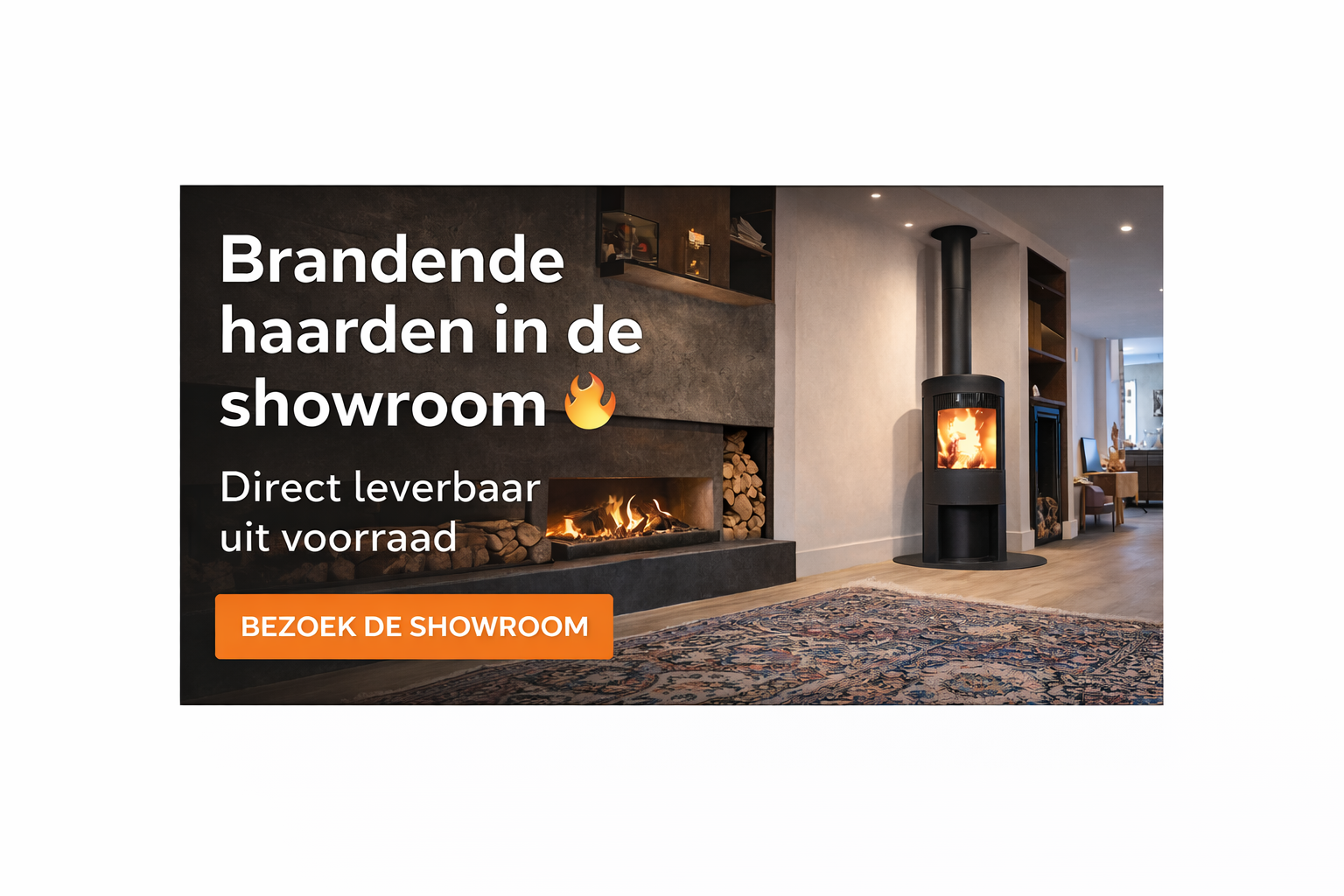 Brandende haarden in de showroom
